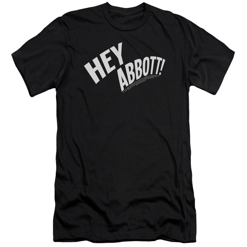 AN OFFCIALLY LICENSED ABBOTT & COSTELLO HEY ABBOTT MEN'S PREMIUM SLIM FIT T-SHIRT BLACK