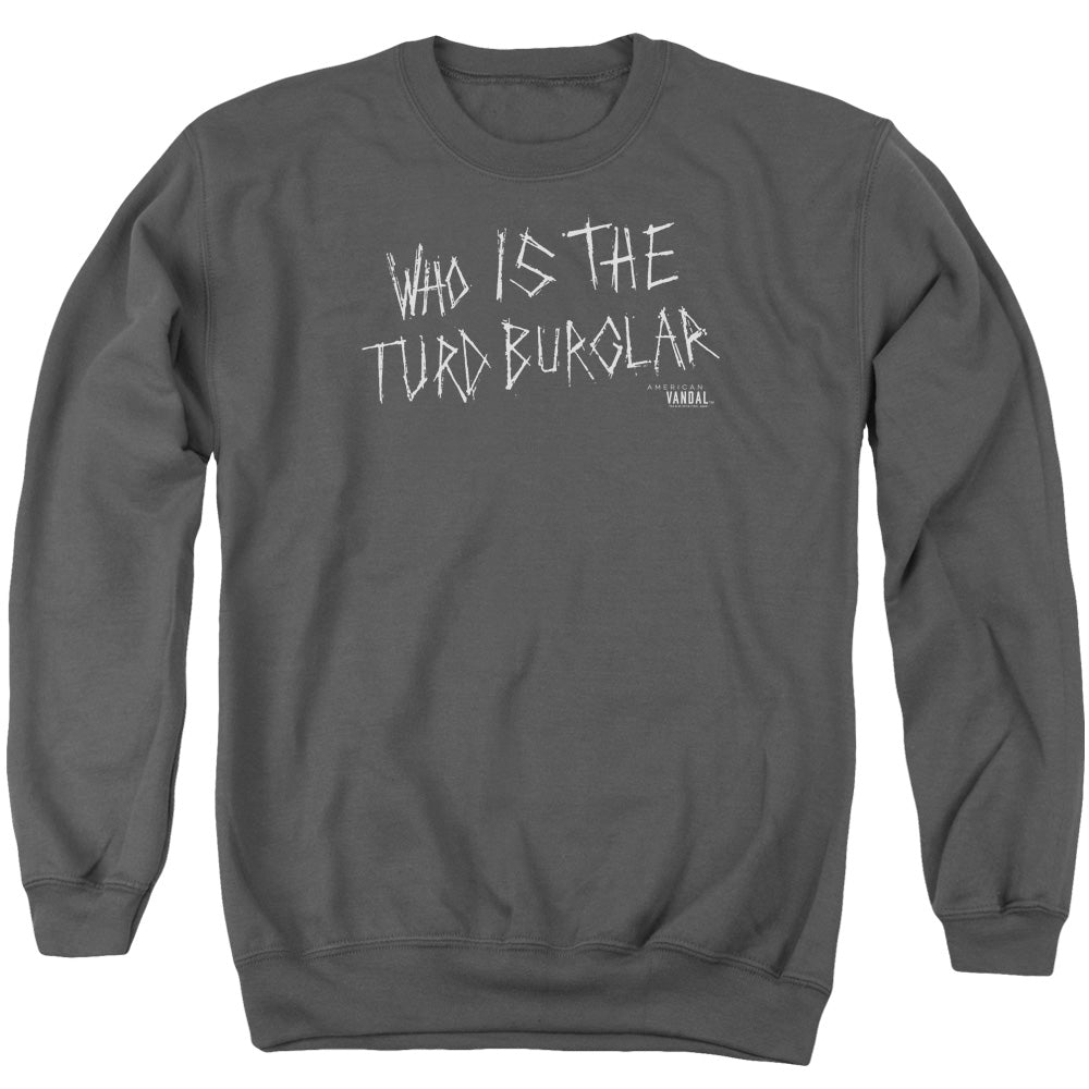 AN OFFCIALLY LICENSED AMERICAN VANDAL TURD BURGLAR ADULT UNISEX CREWNECK SWEATSHIRT CHARCOAL