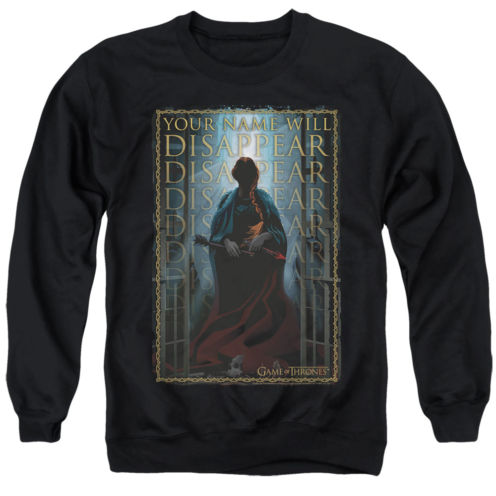 AN OFFCIALLY LICENSED GAME OF THRONES YOUR NAME WILL DISAPPEAR ADULT UNISEX CREWNECK SWEATSHIRT BLACK