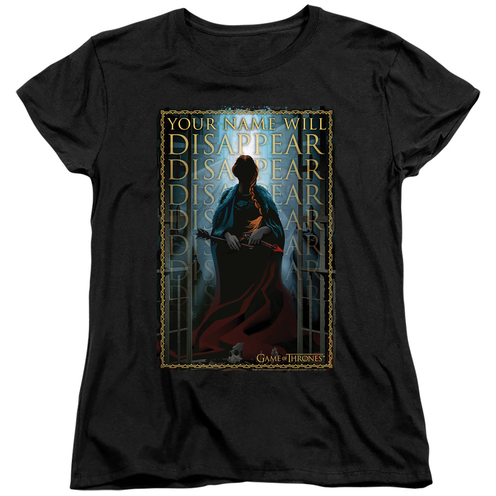 AN OFFCIALLY LICENSED GAME OF THRONES YOUR NAME WILL DISAPPEAR WOMEN'S REGULAR FIT T-SHIRT BLACK