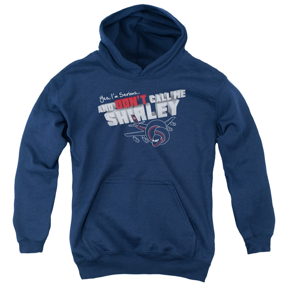 AN OFFCIALLY LICENSED AIRPLANE DONT CALL ME SHIRLEY YOUTH HOODIE NAVY