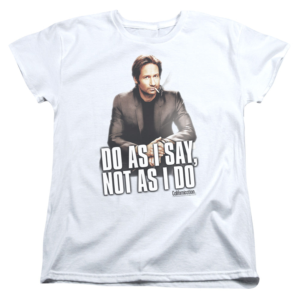 AN OFFCIALLY LICENSED CALIFORNICATION DO AS I SAY WOMEN'S REGULAR FIT T-SHIRT WHITE