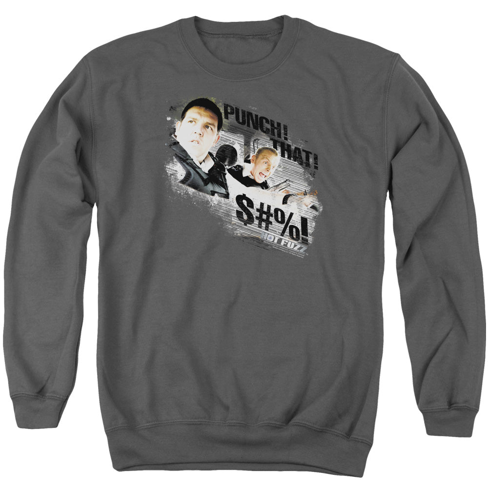 AN OFFCIALLY LICENSED HOT FUZZ PUNCH THAT ADULT UNISEX CREWNECK SWEATSHIRT CHARCOAL