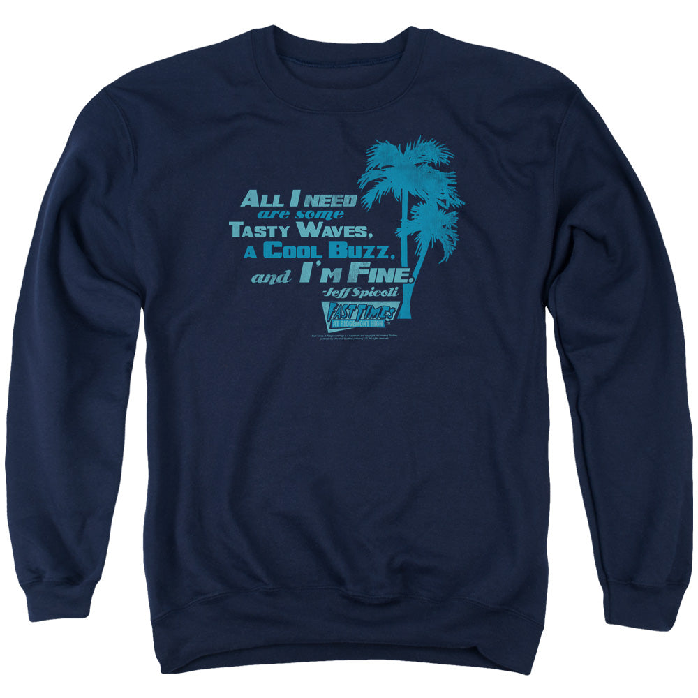 AN OFFCIALLY LICENSED FAST TIMES RIDGEMONT HIGH ALL I NEED ADULT UNISEX CREWNECK SWEATSHIRT NAVY