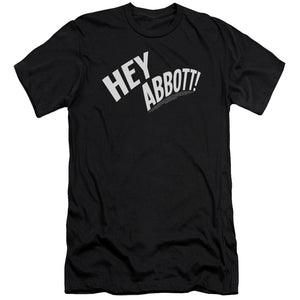 AN OFFCIALLY LICENSED ABBOTT & COSTELLO HEY ABBOTT MEN'S PREMIUM SLIM FIT T-SHIRT BLACK