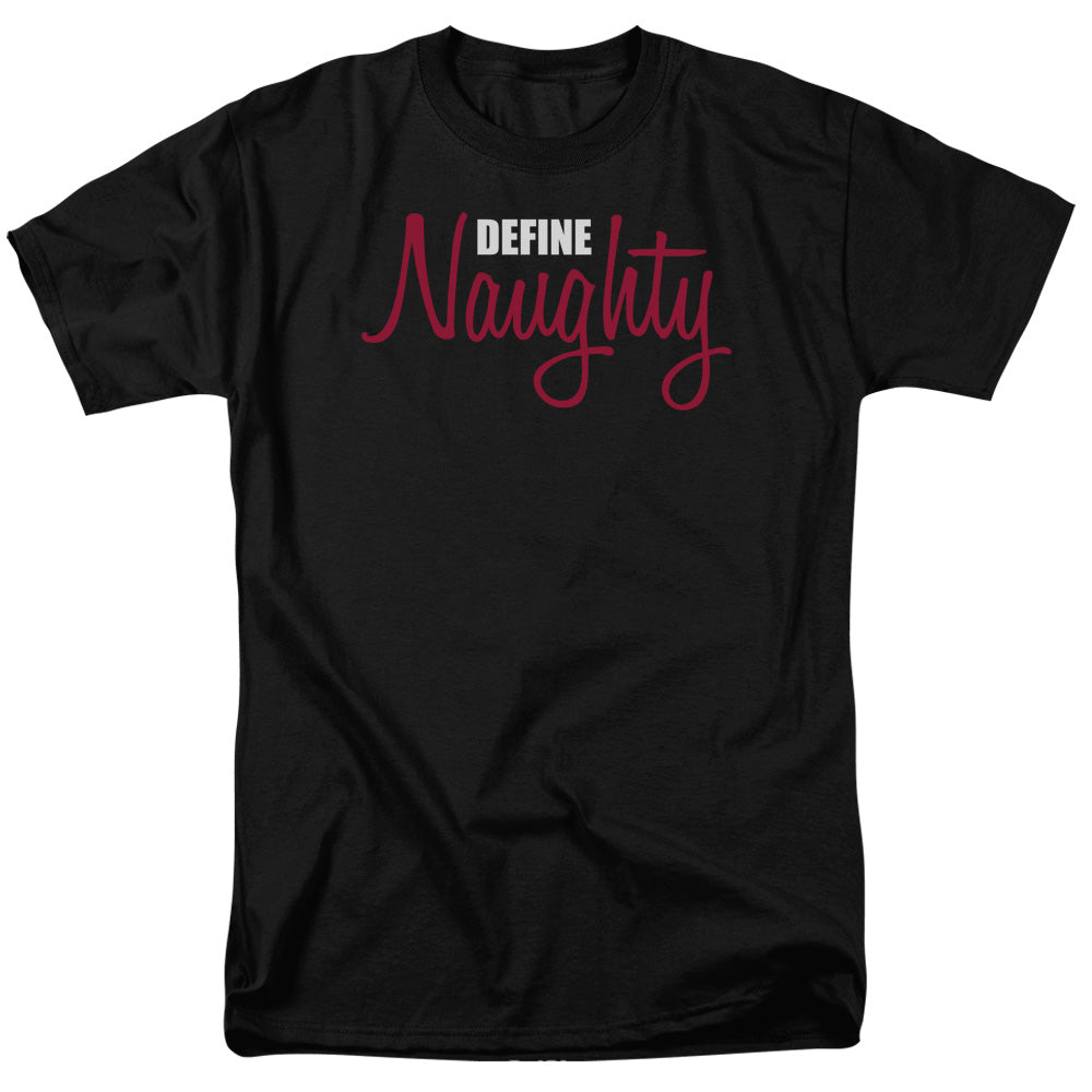 AN OFFCIALLY LICENSED DEFINE NAUGHTY DEFINE NAUGHTY MEN'S REGULAR FIT T-SHIRT BLACK