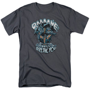 AN OFFCIALLY LICENSED BATMAN BANE WILL BREAK YOU MEN'S REGULAR FIT T-SHIRT CHARCOAL