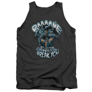 AN OFFCIALLY LICENSED BATMAN BANE WILL BREAK YOU ADULT UNISEX TANK TOP CHARCOAL