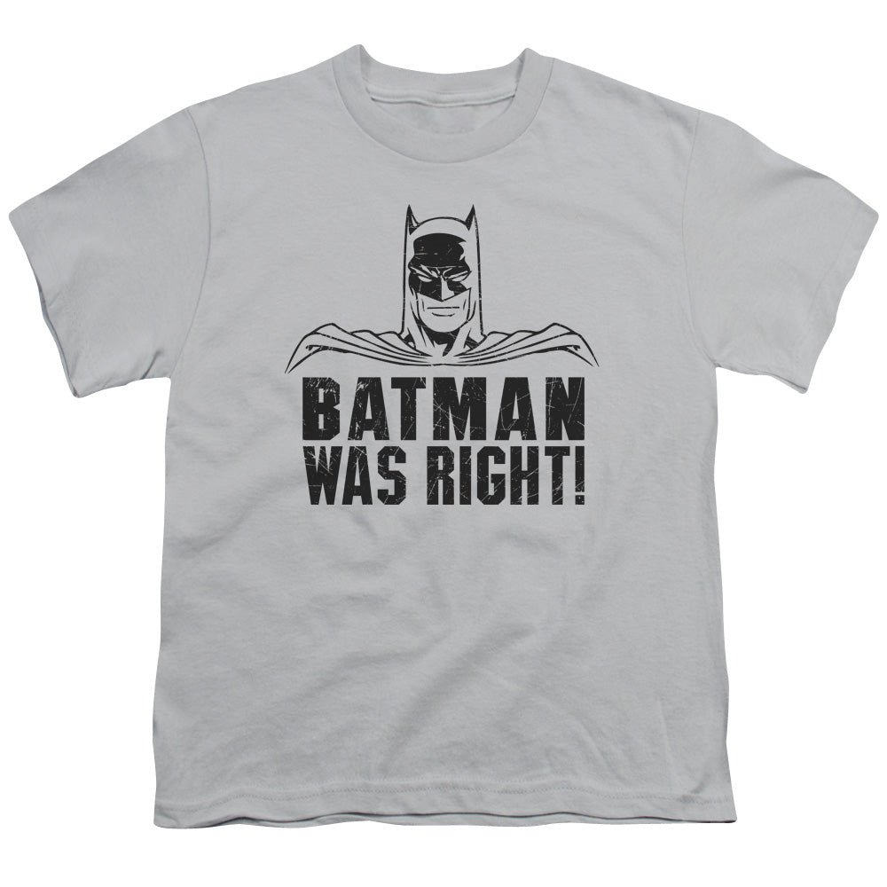 Batman Was Right Licensed Kid's T-Shirt (Ages 4-7) XL