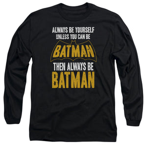 AN OFFCIALLY LICENSED BATMAN BE BATMAN MEN'S LONG SLEEVE T-SHIRT BLACK