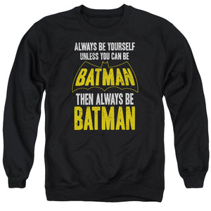 AN OFFCIALLY LICENSED BATMAN BE BATMAN ADULT UNISEX CREWNECK SWEATSHIRT BLACK