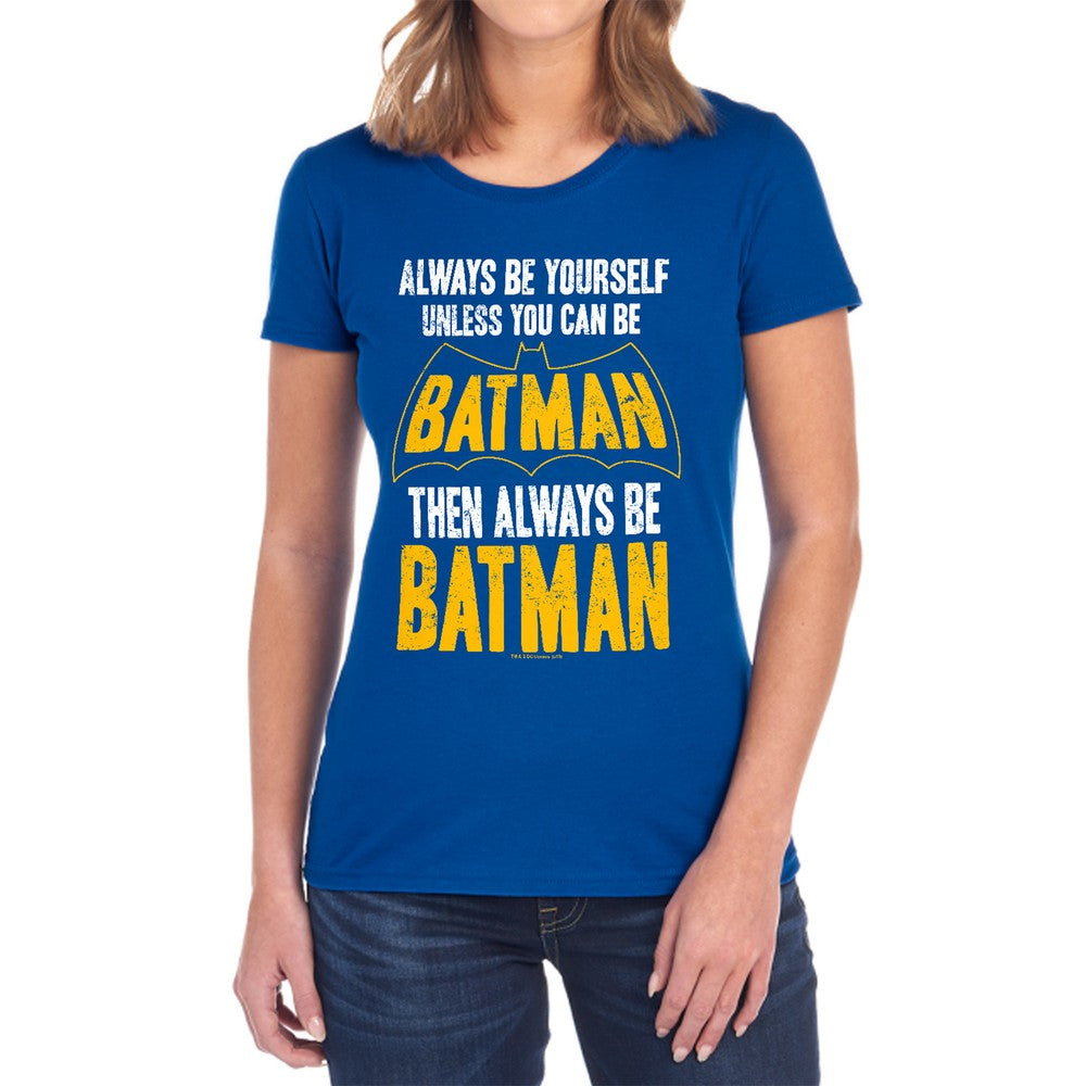 Batman Be Batman Licensed Women's T-Shirt Regular Fit SM-2X