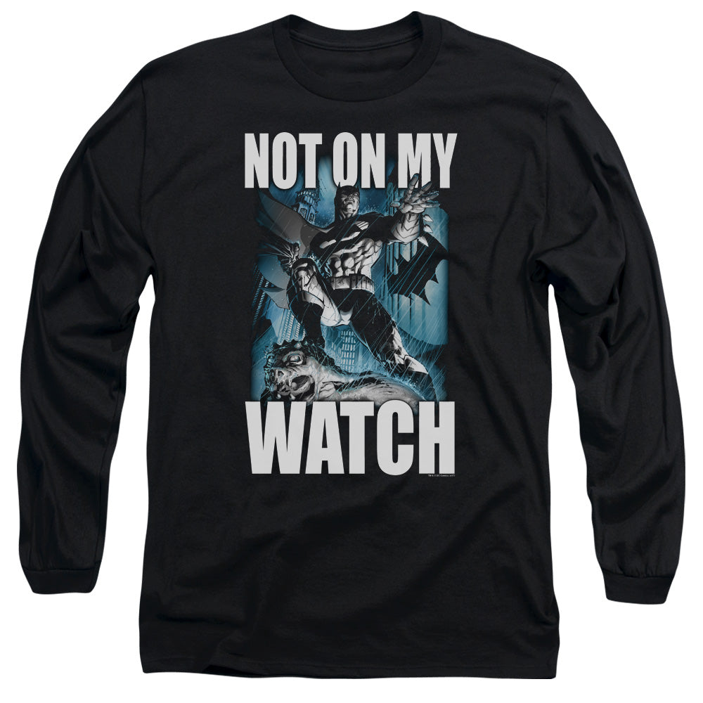 AN OFFCIALLY LICENSED BATMAN NOT ON MY WATCH MEN'S LONG SLEEVE T-SHIRT BLACK