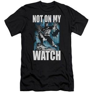 AN OFFCIALLY LICENSED BATMAN NOT ON MY WATCH MEN'S PREMIUM SLIM FIT T-SHIRT BLACK