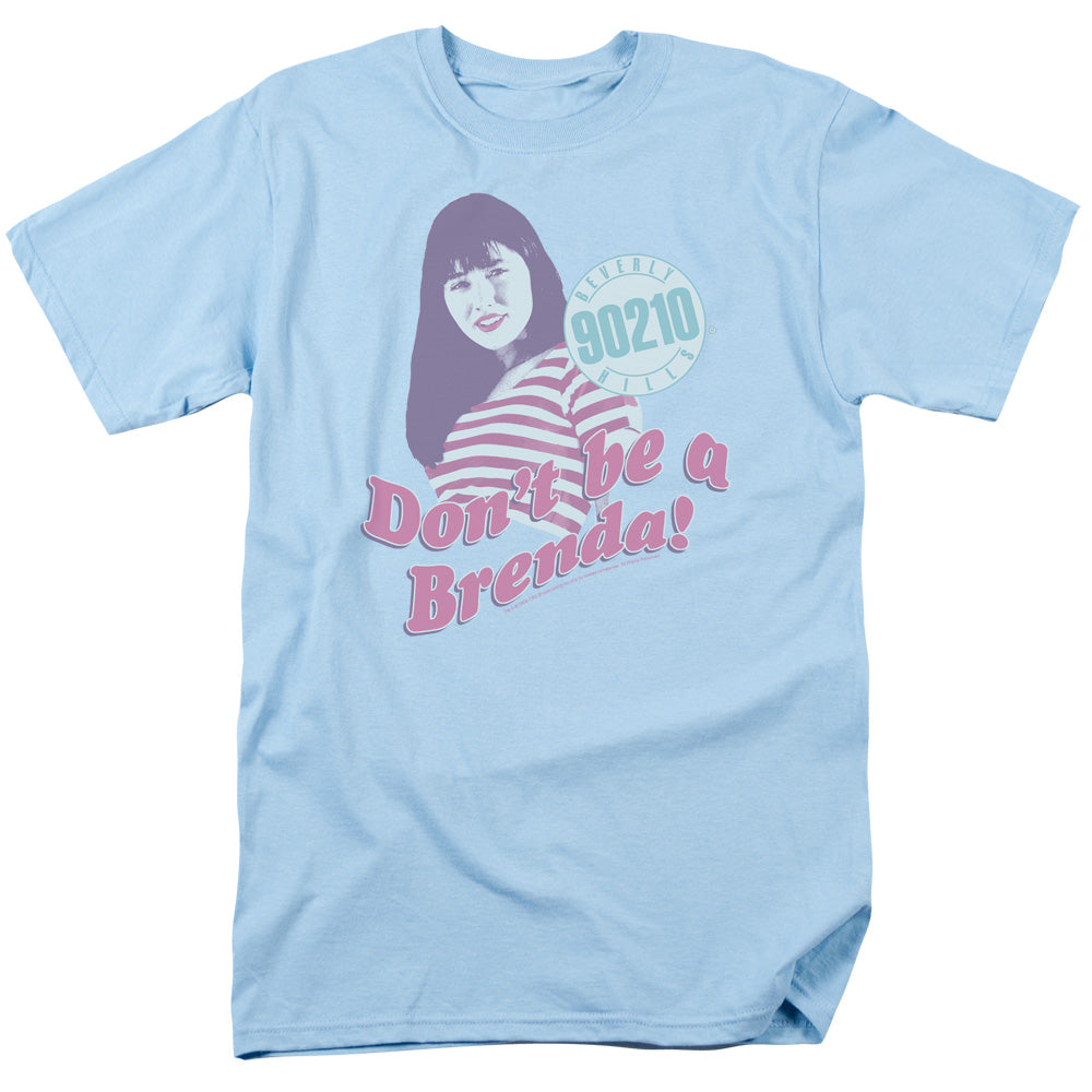 90210 Dont Be A Brenda Licensed Adult Unisex T-Shirt Regular Fit Tee SM-3X