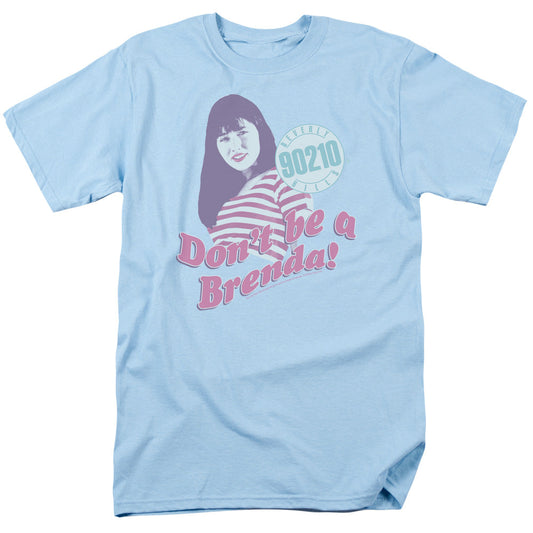90210 Dont Be A Brenda Licensed Adult Unisex T-Shirt Regular Fit Tee SM-3X