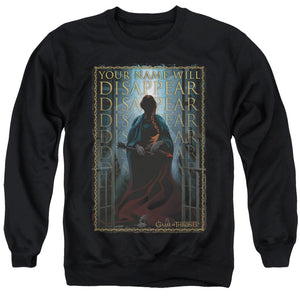 AN OFFCIALLY LICENSED GAME OF THRONES YOUR NAME WILL DISAPPEAR ADULT UNISEX CREWNECK SWEATSHIRT BLACK