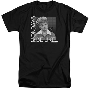 AN OFFCIALLY LICENSED I LOVE LUCY MONDAYS BE LIKE MEN'S TALL FIT T-SHIRT BLACK