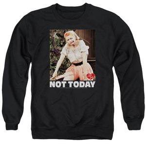AN OFFCIALLY LICENSED I LOVE LUCY NOT TODAY ADULT UNISEX CREWNECK SWEATSHIRT BLACK