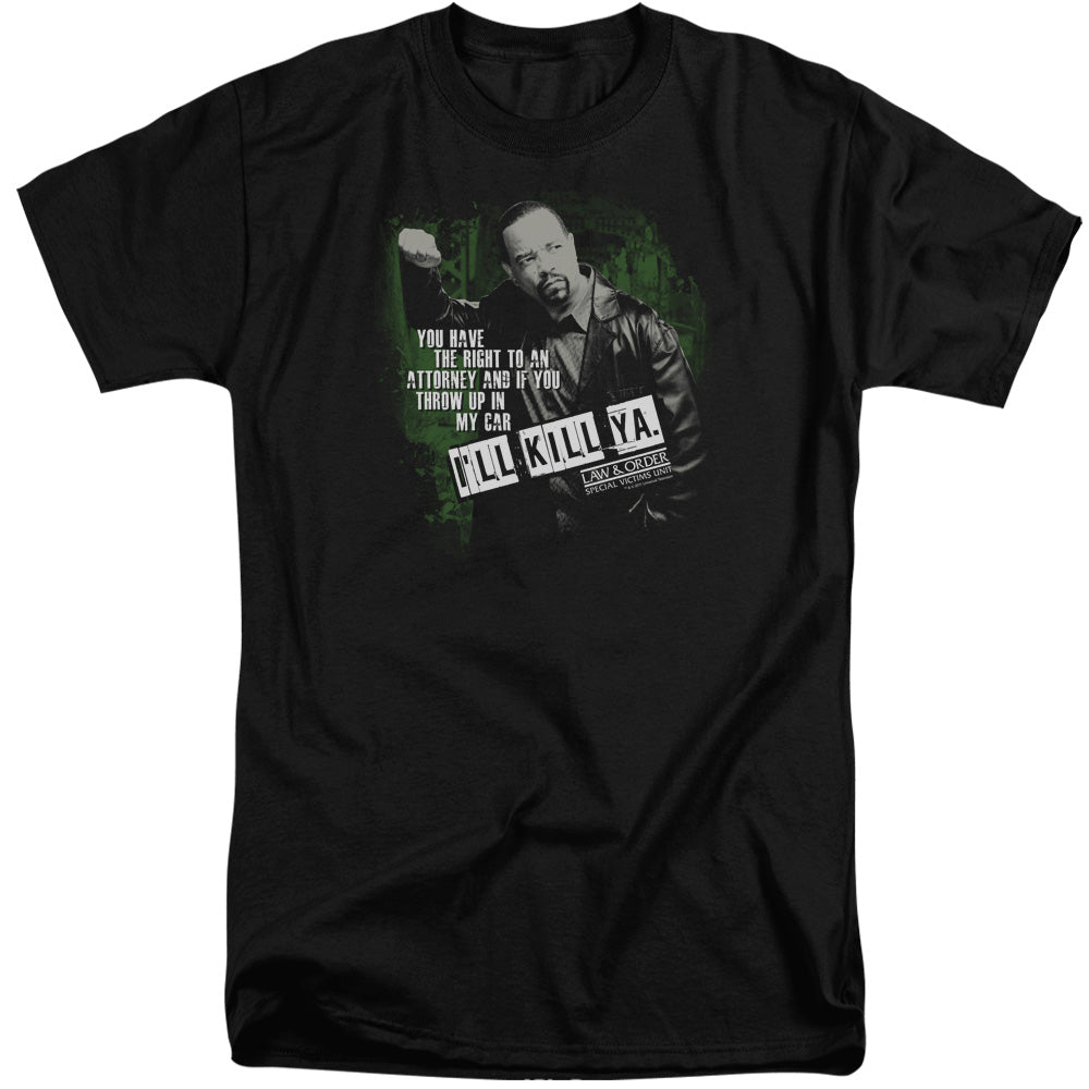 AN OFFCIALLY LICENSED LAW AND ORDER SVU ILL KILL YA MEN'S TALL FIT T-SHIRT BLACK