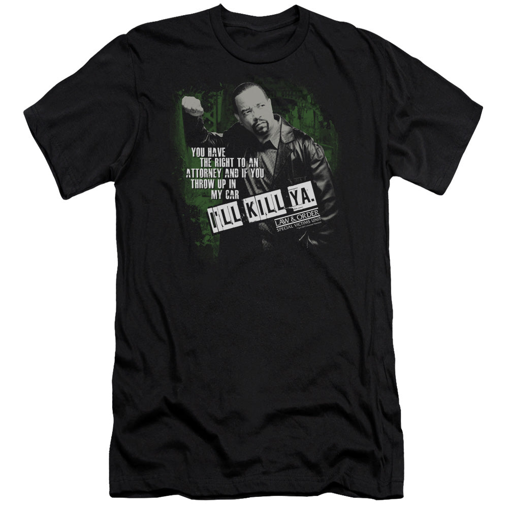 AN OFFCIALLY LICENSED LAW AND ORDER SVU ILL KILL YA MEN'S PREMIUM SLIM FIT T-SHIRT BLACK