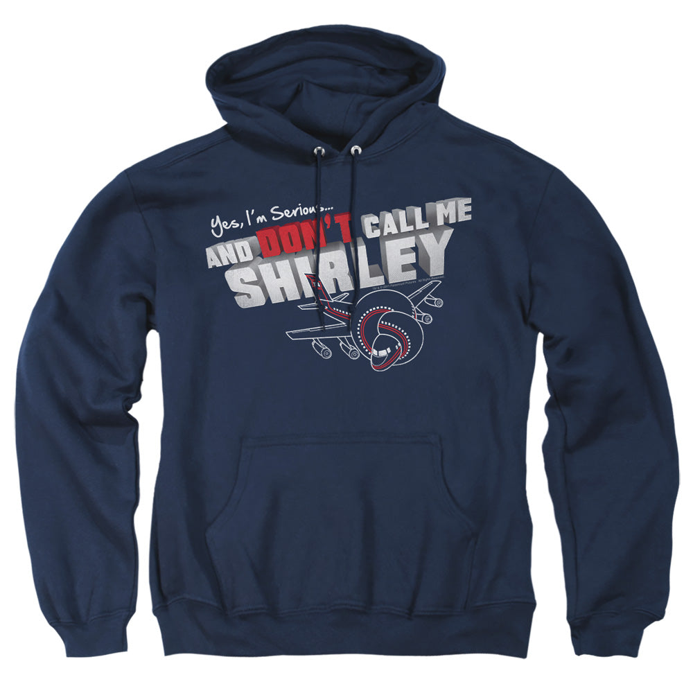 AN OFFCIALLY LICENSED AIRPLANE DONT CALL ME SHIRLEY ADULT UNISEX PULLOVER HOODIE NAVY