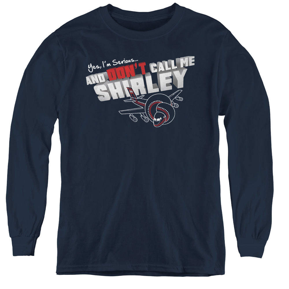 AN OFFCIALLY LICENSED AIRPLANE DONT CALL ME SHIRLEY YOUTH LONG SLEEVE T-SHIRT NAVY