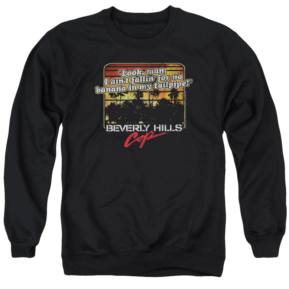 AN OFFCIALLY LICENSED BEVERLY HILLS COP BANANA IN MY TAILPIPE ADULT UNISEX CREWNECK SWEATSHIRT BLACK
