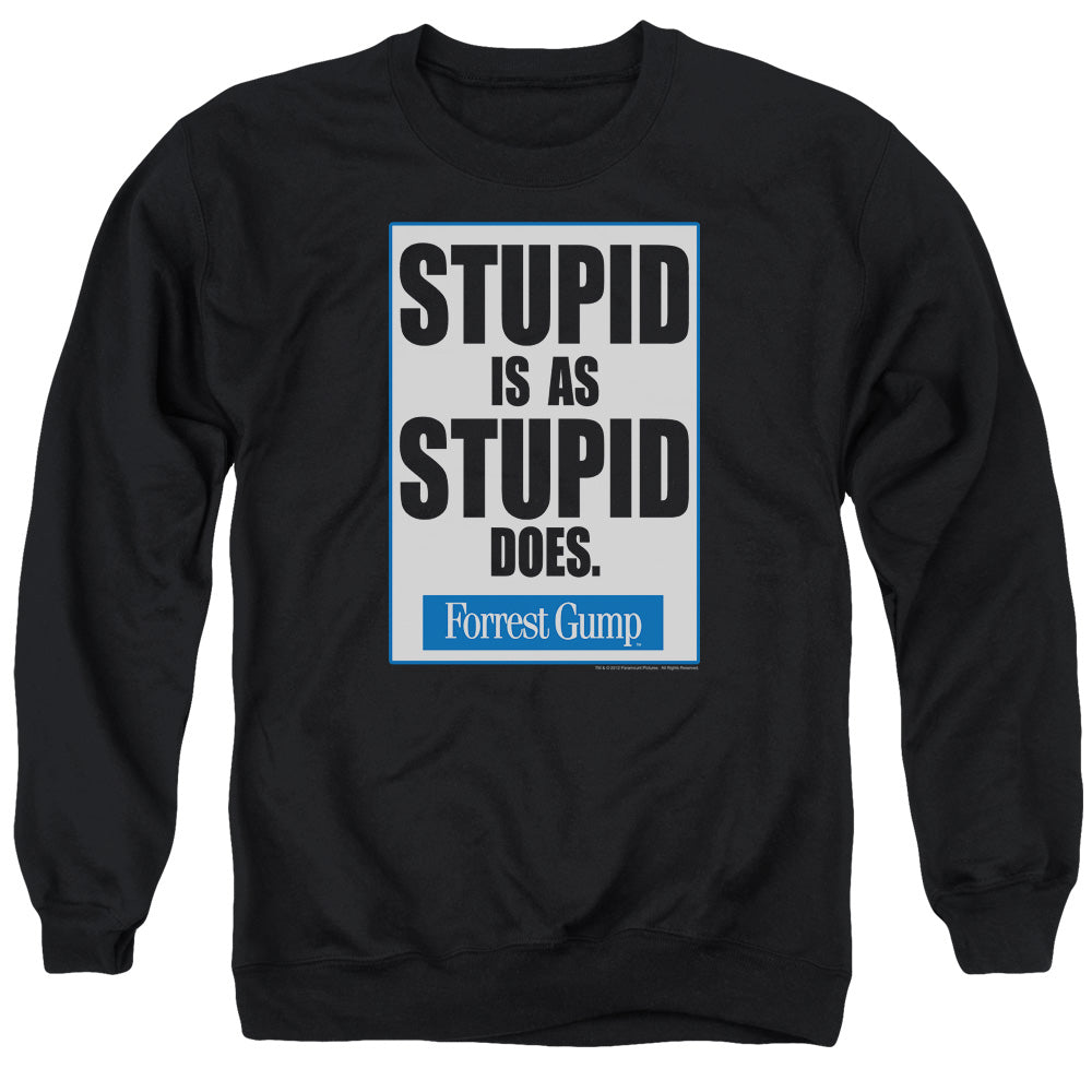 AN OFFCIALLY LICENSED FORREST GUMP STUPID IS ADULT UNISEX CREWNECK SWEATSHIRT BLACK