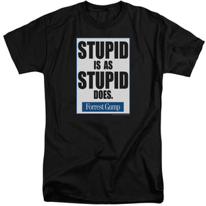 AN OFFCIALLY LICENSED FORREST GUMP STUPID IS MEN'S TALL FIT T-SHIRT BLACK