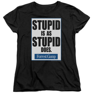 AN OFFCIALLY LICENSED FORREST GUMP STUPID IS WOMEN'S REGULAR FIT T-SHIRT BLACK