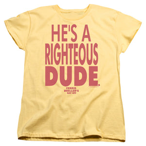 AN OFFCIALLY LICENSED FERRIS BUELLER RIGHTEOUS DUDE WOMEN'S REGULAR FIT T-SHIRT BANANA