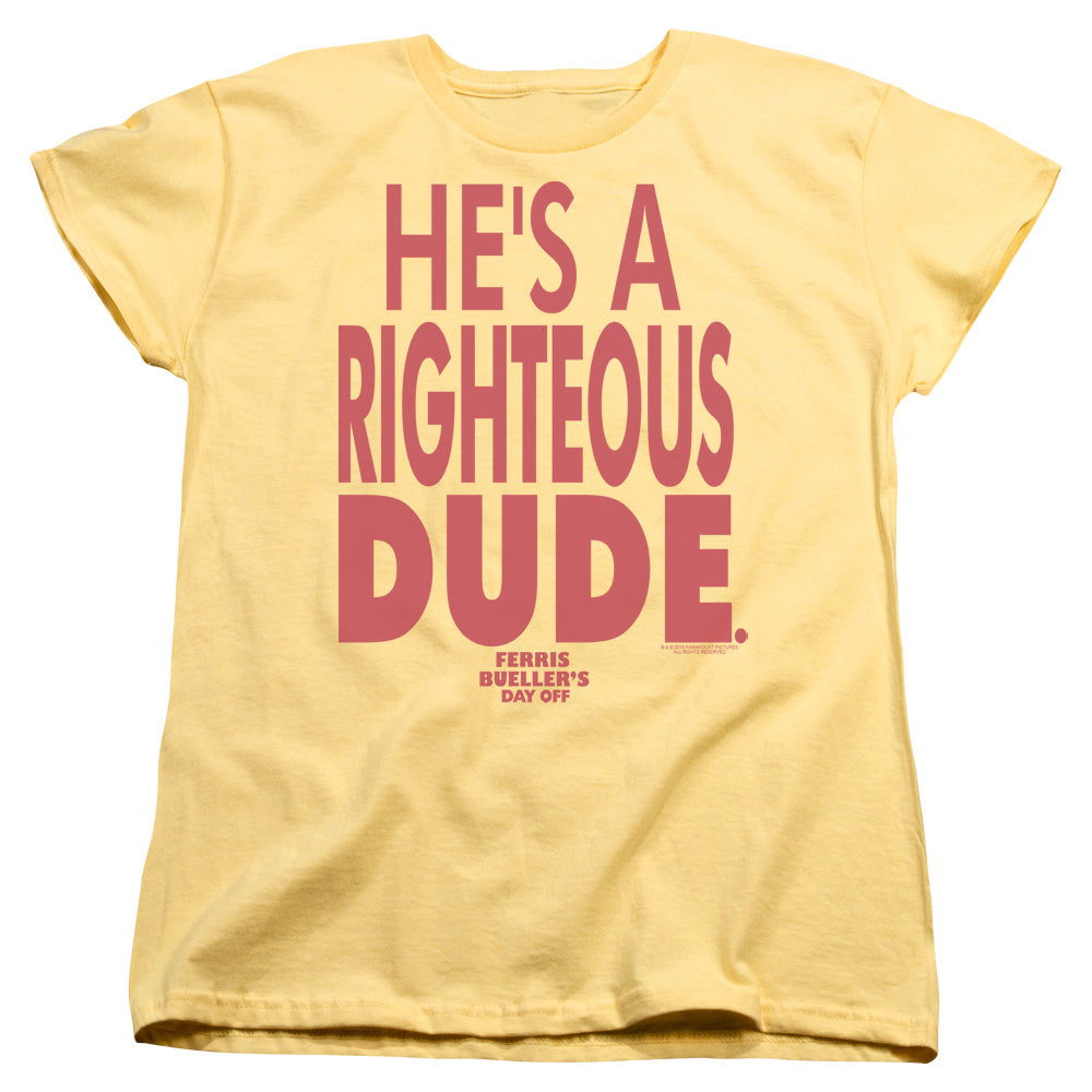 AN OFFCIALLY LICENSED FERRIS BUELLER RIGHTEOUS DUDE WOMEN'S REGULAR FIT T-SHIRT BANANA