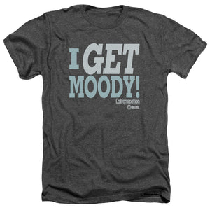 AN OFFCIALLY LICENSED CALIFORNICATION I GET MOODY MEN'S HEATHER T-SHIRT CHARCOAL