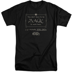 AN OFFCIALLY LICENSED FANTASTIC BEASTS MAGIC TO WORK HERE MEN'S TALL FIT T-SHIRT BLACK