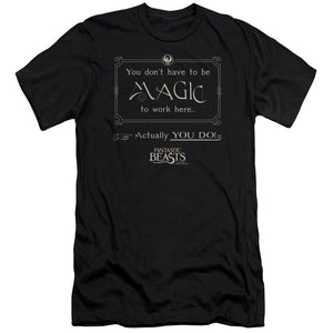 AN OFFCIALLY LICENSED FANTASTIC BEASTS MAGIC TO WORK HERE MEN'S PREMIUM SLIM FIT T-SHIRT BLACK