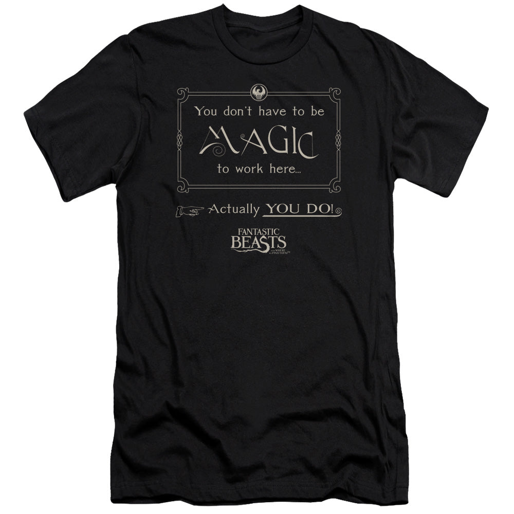 AN OFFCIALLY LICENSED FANTASTIC BEASTS MAGIC TO WORK HERE MEN'S PREMIUM SLIM FIT T-SHIRT BLACK