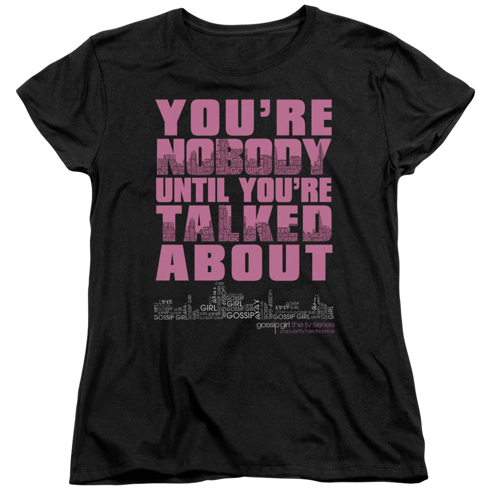 Gossip Girl Youre Nobody Licensed Women's T-Shirt Regular Fit SM-XL