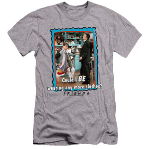 AN OFFCIALLY LICENSED FRIENDS ANY MORE CLOTHES MEN'S PREMIUM SLIM FIT T-SHIRT ATHLETIC HEATHER