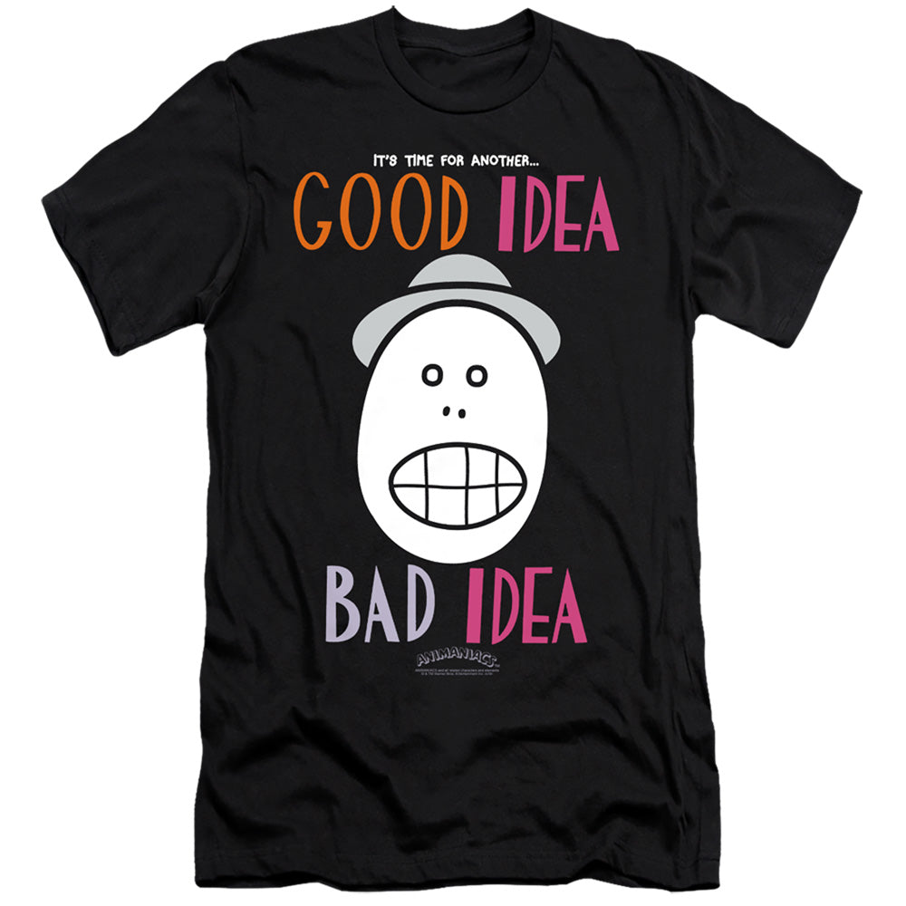 AN OFFCIALLY LICENSED ANIMANIACS GOOD IDEA BAD IDEA MEN'S PREMIUM SLIM FIT T-SHIRT BLACK